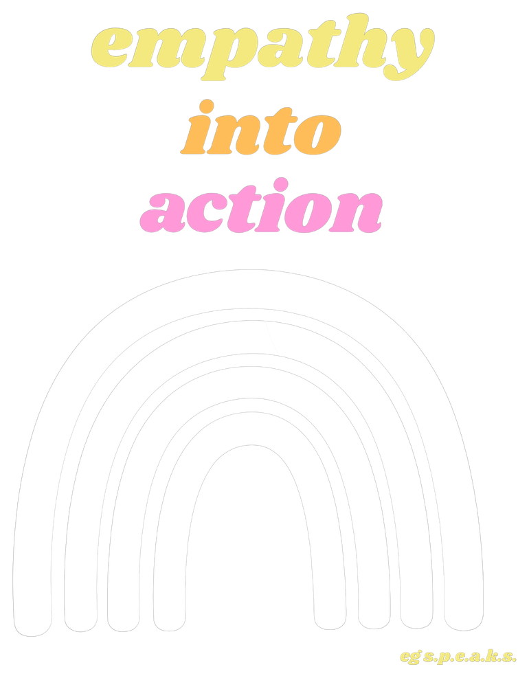 Empathy into action — EG S.P.E.A.K.S.